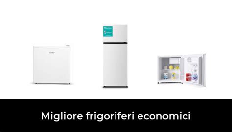 Migliore Frigoriferi Economici Nel Secondo Gli Esperti