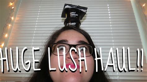 Huge Lush Haul Youtube