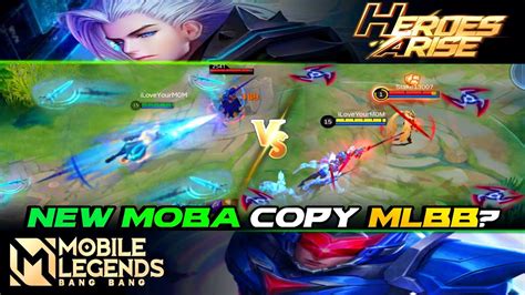 New Moba Copy Mlbb And Do Better Heroes Arise Vs Mobile Legends Skill