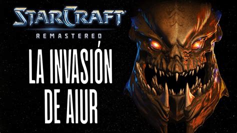 Starcraft Remastered Episodio 9 Campaña Zerg La invasión de Aiur