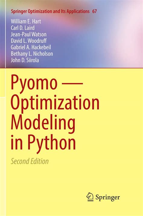 Pyomo ― Optimization Modeling In Python By William E Hart Goodreads