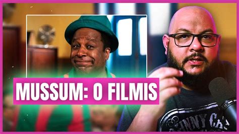 MUSSUM O FILMIS Quase tudo um pouco Crítica do filme YouTube