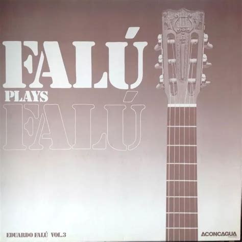 Falú Plays Falú Álbum de Eduardo Falu LETRAS