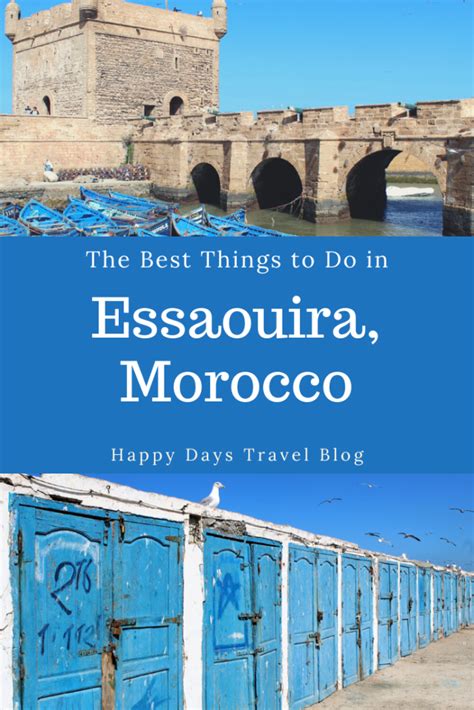 The Best Things To Do In Essaouira Morocco Happy Days Travel Blog