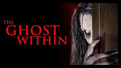 The Ghost Within (2023) Cast, Trailer, Ratings & Reviews | Horror Brains