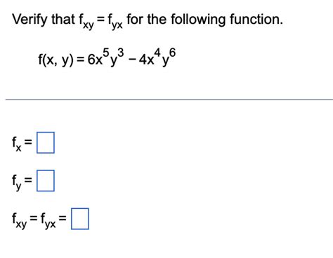 Solved Verify That Fxy Fyx For The Following Function