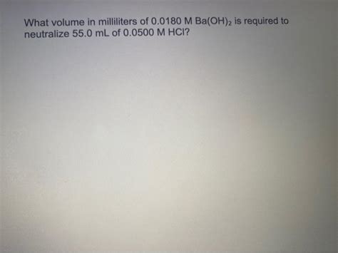 Solved What Volume In Milliliters Of M Ba Oh Is Chegg