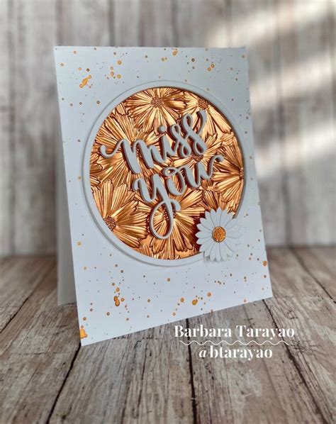 Metallic Miss You By Barbara Tarayao At Splitcoaststampers Embossed