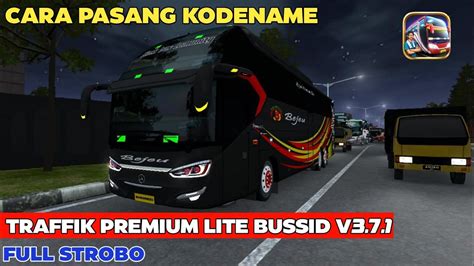 Bussud Update Traffik Full Strobo Cara Pasang Kodename Traffik