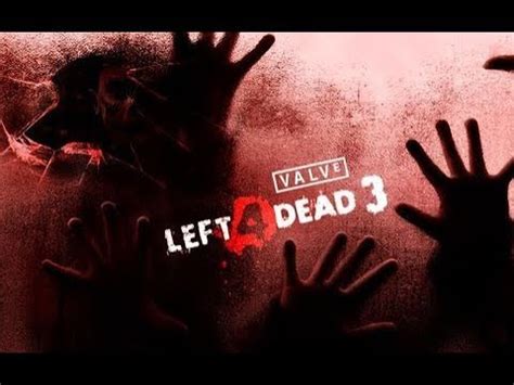 Left 4 Dead 3 Trailer ?-? - YouTube