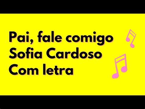 PAI FALE COMIGO SOFIA CARDOSO LETRA YouTube