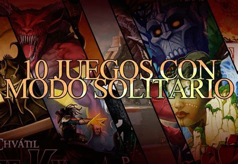 10 Juegos Para Jugar Solo Mishi Geek