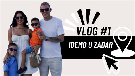 VLOG 1 IDEMO U ZADAR PUNICA ME IZBACILA IZ AUTA YouTube