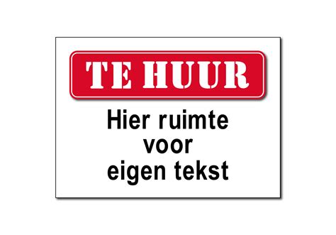 Te Huur Bord Sticker Met Eigen Tekst Onlinesafetyshop