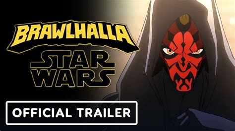 Brawlhalla X Star Wars Official May The 4th Event Launch Trailer