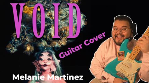 Melanie Martinez Void Official Music Video Guitar Cover Lesson