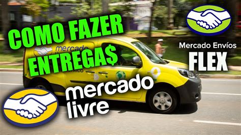 Como Fazer Entregas Mercado Livre Envios Flex Liberado Para Novas