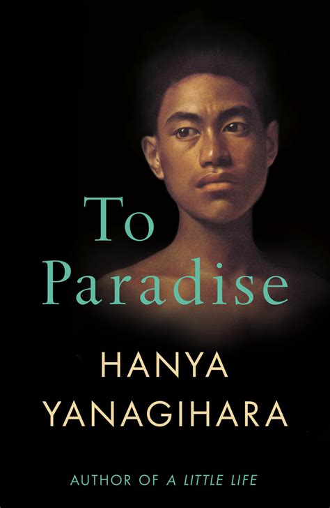 'To Paradise' is Hanya Yanagihara's sublime new American trilogy