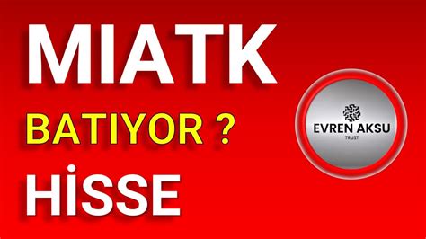 MIATK NEDEN DÜŞÜYOR MİATK SON DURUM MIATK HİSSE ANALİZ miatk