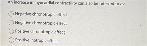 Solved An increase in myocardial contractility can also be | Chegg.com