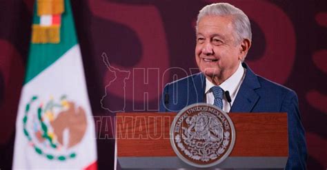 Hoy Tamaulipas Asistira Amlo Al Segundo Informe De Gobierno De