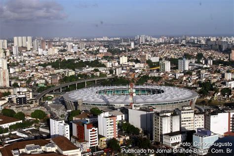 Vista A Rea Da Arena Da Fonte Nova Em Salvador Foto Carlos Augusto