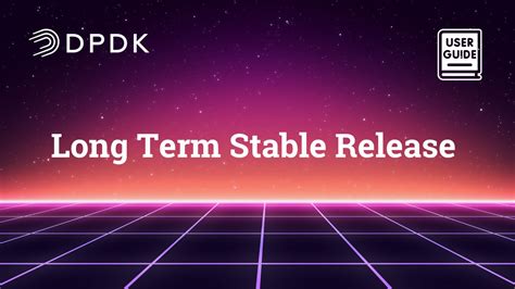 Dpdk Long Term Stable Release Guide Dpdk