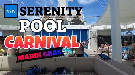 🆕carnival Mardi Gras Serenity Pool Carnival Mardi Gras Serenity Deck