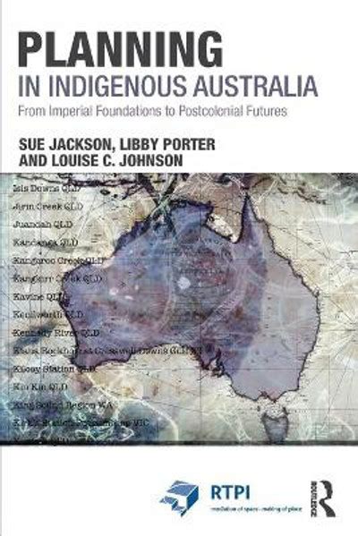 Planning In Indigenous Australia From Imperial Foundations To