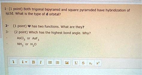 SOLVED: 1- (1 point) Both trigonal bipyramid and square pyramided have hybridization of sp3d ...