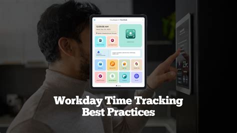 Workday Time Tracking Best Practices Enhancing Workforce Efficiency