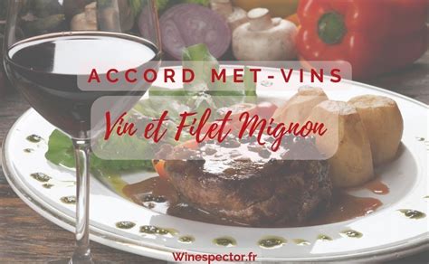 Vin Et Filet Mignon Guide Et Conseils Pratiques