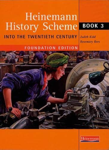 Heinemann History Scheme: Core Book 3 - into the Twentieth Century (Heinemann History Scheme ...