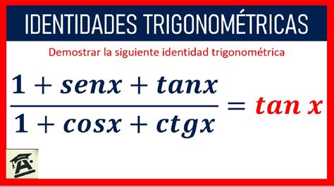 Solución de la identidad trigonométrica 𝟏 𝒔𝒆𝒏𝒙 𝒕𝒂𝒏𝒙 𝟏 𝒄𝒐𝒔𝒙 𝒄𝒕𝒈𝒙