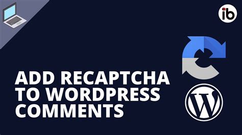 How To Add ReCAPTCHA In WordPress Comments Form YouTube