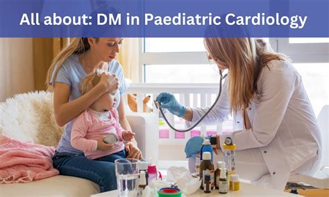 Dm Paediatric Cardiology Admissions Medical Colleges Fees