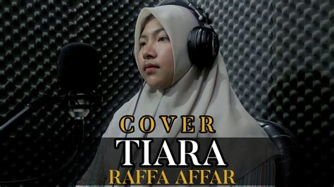 TIARA RAFFA AFFAR Cover EHA With Lirik YouTube