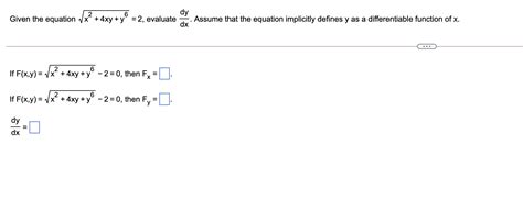 Solved 6 Dy Given The Equation 1x 4xy Yº 2 Evaluate