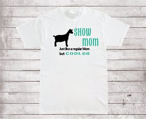 Show Mom T Shirt Livestock Show Shirt Show Goat Shirt Dairy Goat