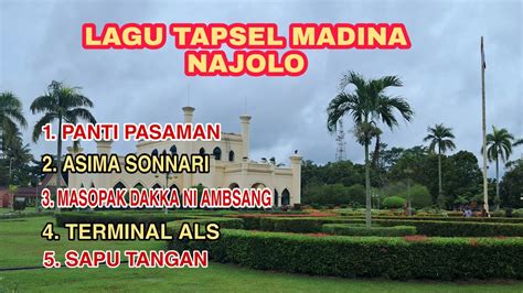 LAGU TAPSEL MADINA NAJOLO YouTube