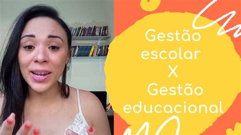 Você Sabe A Diferença Entre Gestão Escolar E Gestão Educacional Youtube