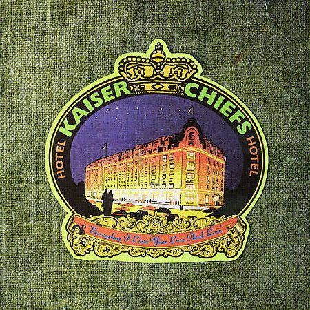 Everyday I Love You Less And Less Single By Kaiser Chiefs Cd May