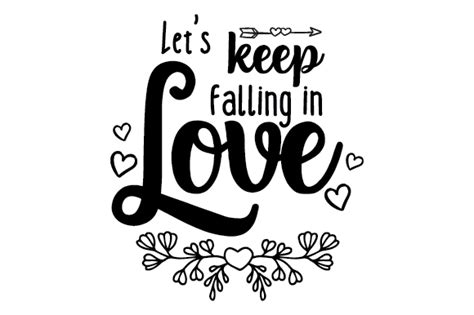 Lets Keep Falling In Love Svg Cut File By Creative Fabrica Crafts