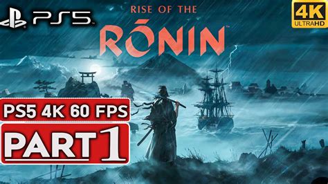 Rise Of The Ronin Ps5 Gameplay Walkthrough Part 1 4k 60fps No