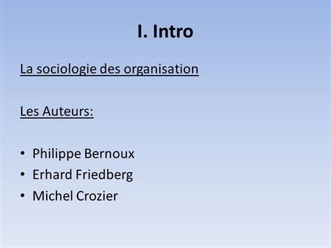 La Sociologie Des Organisations Ppt Video Online T L Charger