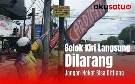 Larangan Belok Kiri Dilarang, Simak Aturannya Biar Gak Ketilang