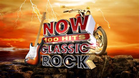 Now 100 Hits Classic Rock Youtube