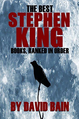 The Best Stephen King Books Ranked In Order By David Bain Goodreads