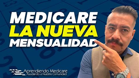 La Nueva Mensualidad De Medicare Medicare En Espa Ol Youtube