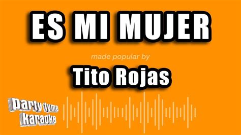 Tito Rojas Es Mi Mujer Versión Karaoke Youtube